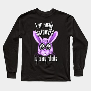 I am Easily Distracted By Bunny Rabbits Long Sleeve T-Shirt